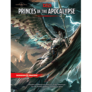 DnD 5e - Elemental Evil Princes of the Apocalypse